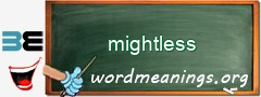 WordMeaning blackboard for mightless